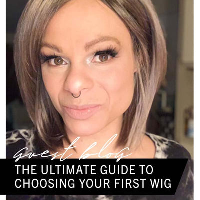 Wigs 101: Tips for Choosing Your First Wig | Guest Blog